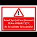 acest spatiu functioneaza fara autorizatie de securitate la incendiu